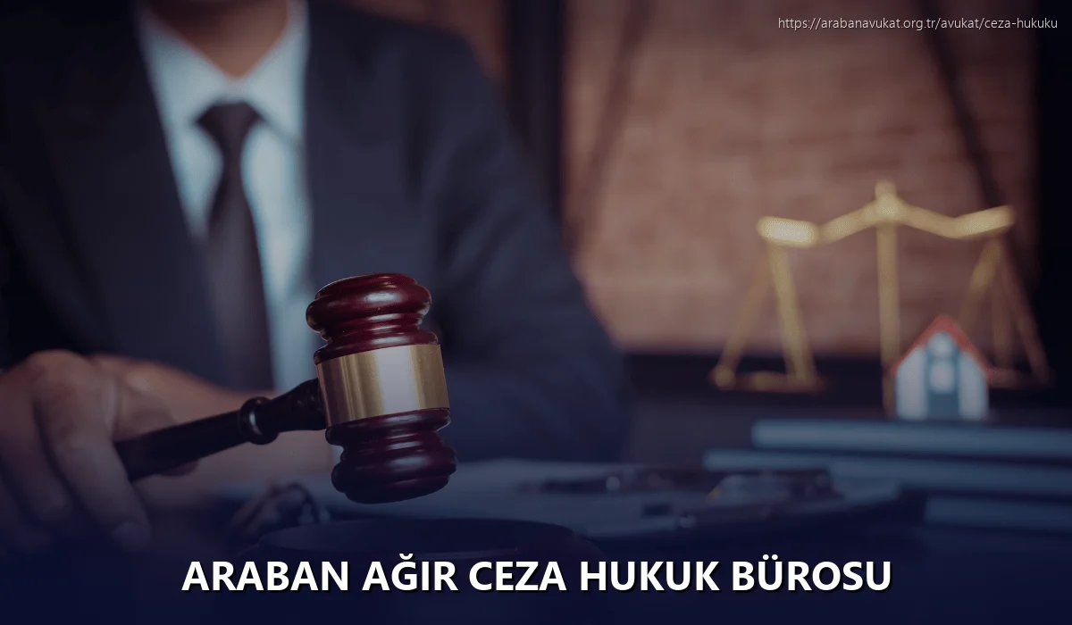 Araban Ağır Ceza Hukuk Bürosu